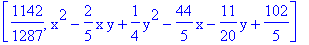 [1142/1287, x^2-2/5*x*y+1/4*y^2-44/5*x-11/20*y+102/5]